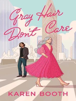 cover image of Gray Hair Don't Care